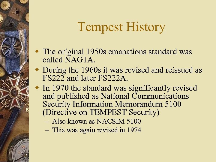 Tempest History w The original 1950 s emanations standard was called NAG 1 A.