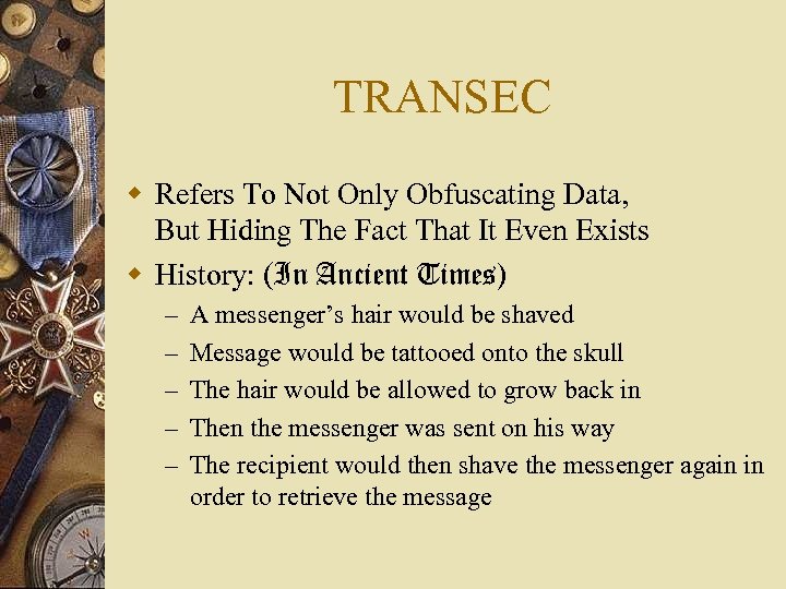 TRANSEC w Refers To Not Only Obfuscating Data, But Hiding The Fact That It