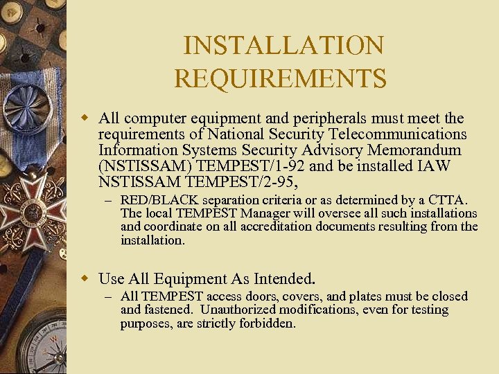 INSTALLATION REQUIREMENTS w All computer equipment and peripherals must meet the requirements of National