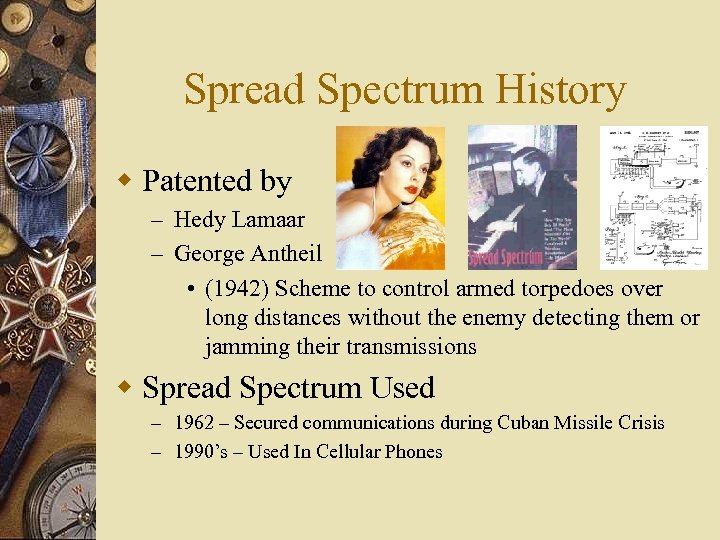 Spread Spectrum History w Patented by – Hedy Lamaar – George Antheil • (1942)