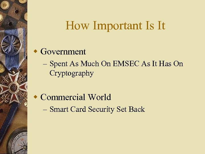 How Important Is It w Government – Spent As Much On EMSEC As It