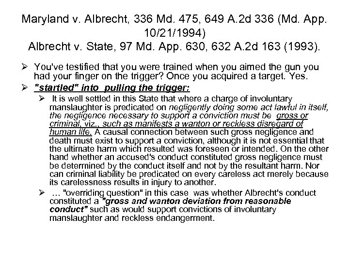 Maryland v. Albrecht, 336 Md. 475, 649 A. 2 d 336 (Md. App. 10/21/1994)