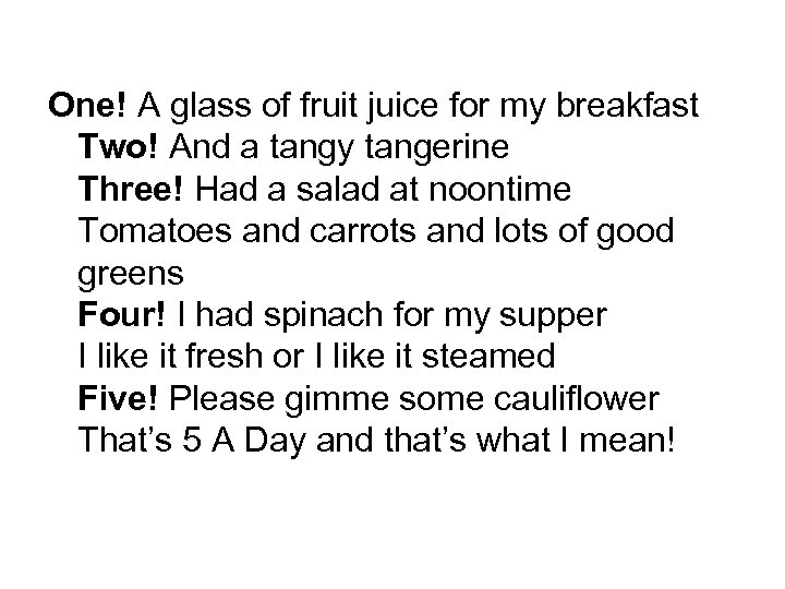 One! A glass of fruit juice for my breakfast Two! And a tangy tangerine
