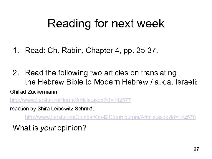 Reading for next week 1. Read: Ch. Rabin, Chapter 4, pp. 25 -37. 2.