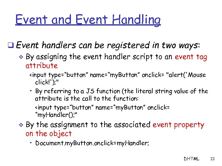 Event and Event Handling q Event handlers can be registered in two ways: v