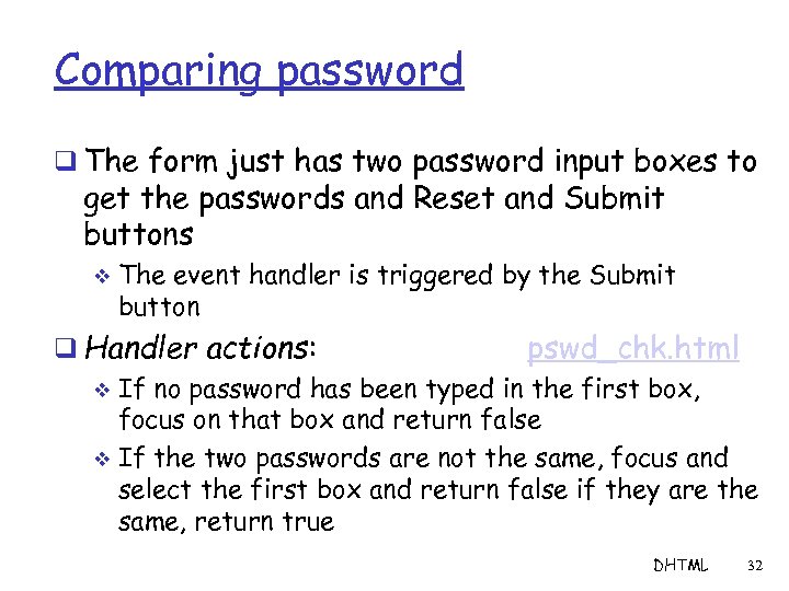 Comparing password q The form just has two password input boxes to get the