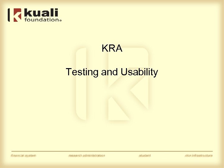 KRA Testing and Usability 