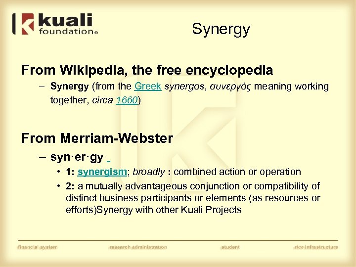 Synergy From Wikipedia, the free encyclopedia – Synergy (from the Greek synergos, συνεργός meaning