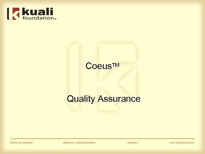 Coeus. TM Quality Assurance 