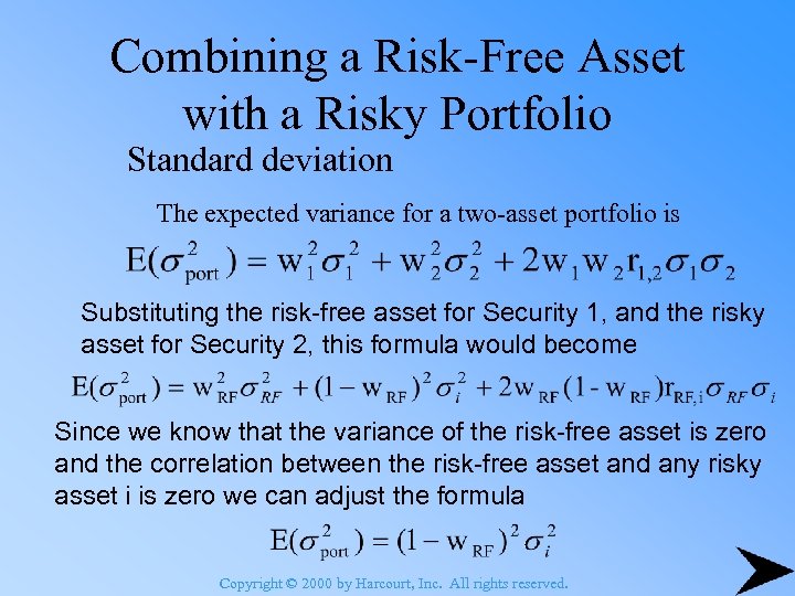 Combining a Risk-Free Asset with a Risky Portfolio Standard deviation The expected variance for