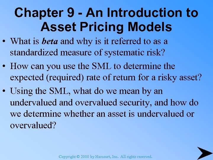 Chapter 9 - An Introduction to Asset Pricing Models • What is beta and