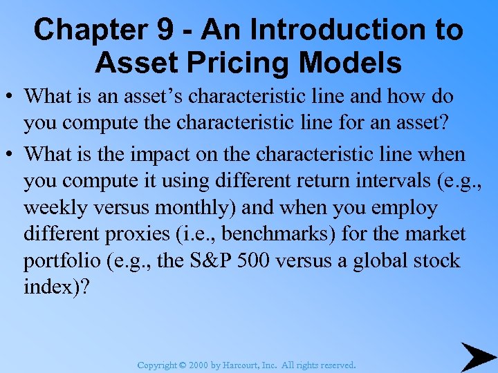 Chapter 9 - An Introduction to Asset Pricing Models • What is an asset’s