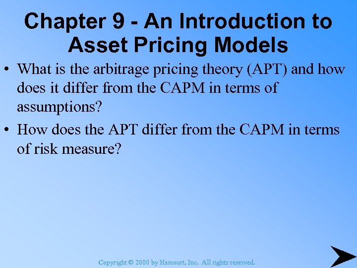 Chapter 9 - An Introduction to Asset Pricing Models • What is the arbitrage