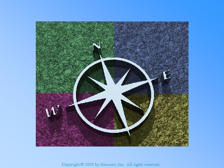 Copyright © 2000 by Harcourt, Inc. All rights reserved. 