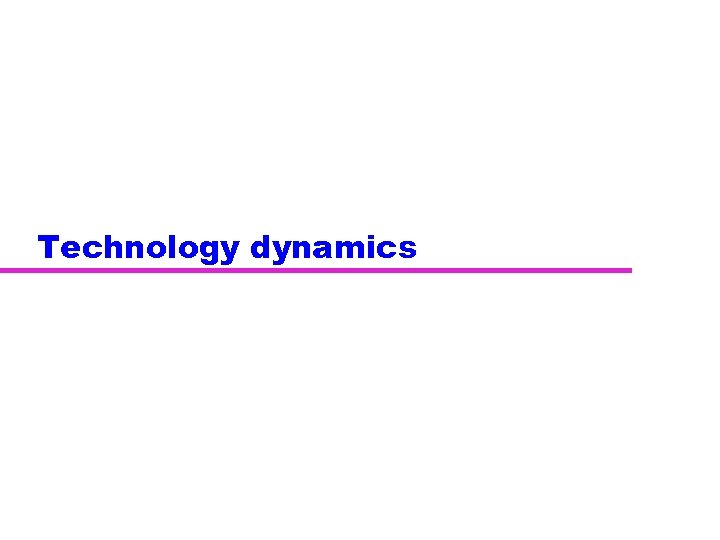 Technology dynamics 