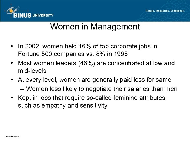 Women in Management • In 2002, women held 16% of top corporate jobs in