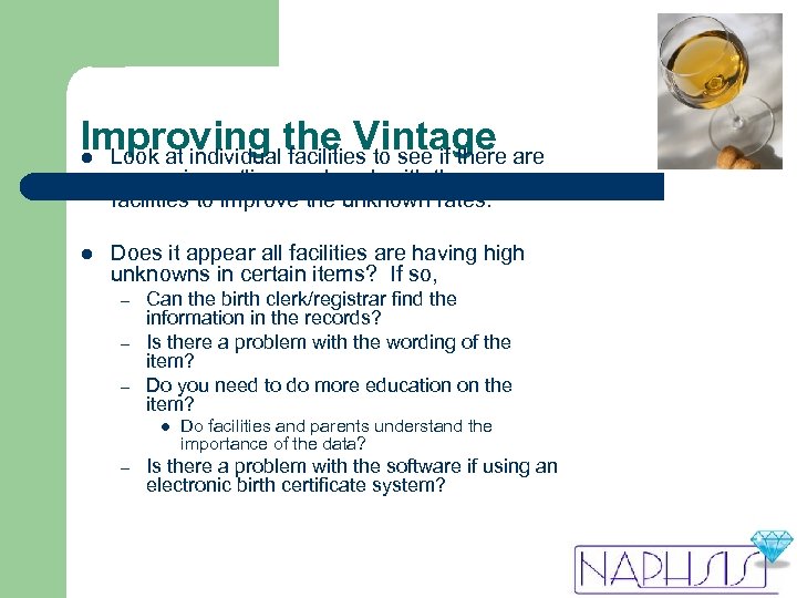 Improving the Vintage are l Look at individual facilities to see if there any