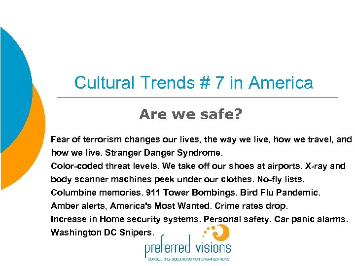 Cultural Trends # 7 in America Are we safe? Fear of terrorism changes our