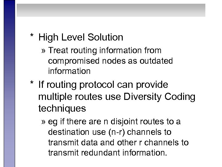 * High Level Solution » Treat routing information from compromised nodes as outdated information