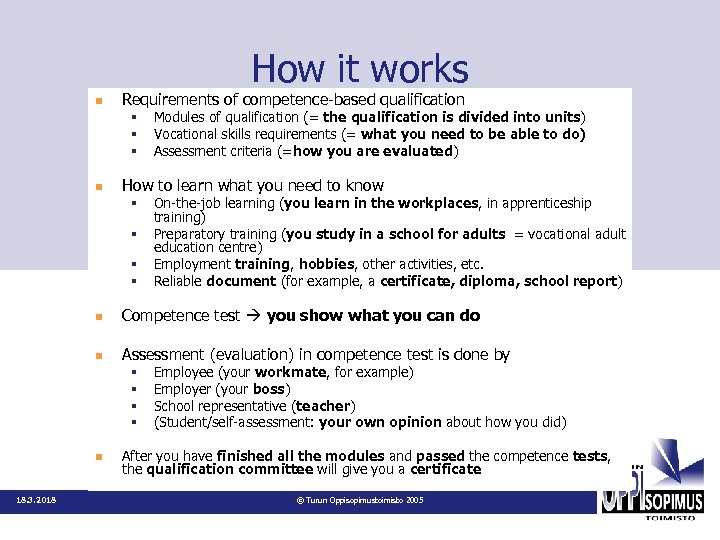 How it works n Requirements of competence-based qualification § § § n Modules of
