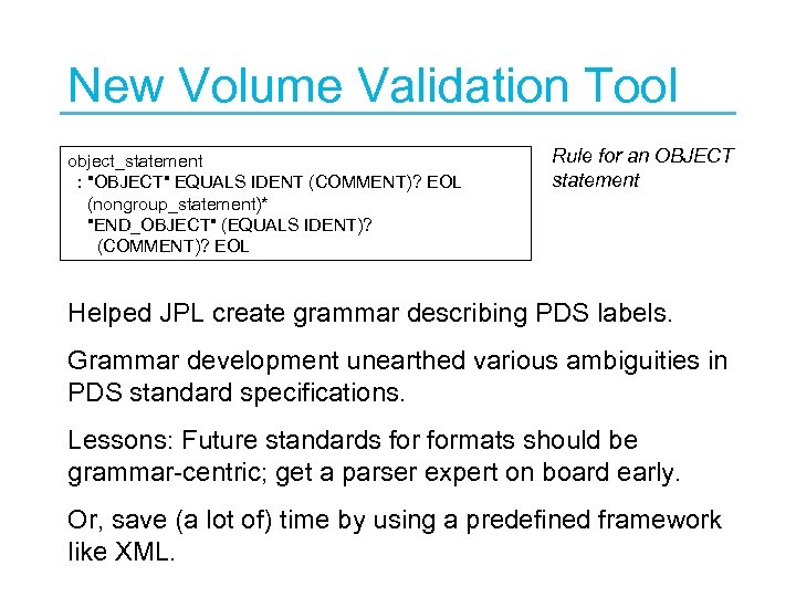 New Volume Validation Tool object_statement : "OBJECT" EQUALS IDENT (COMMENT)? EOL (nongroup_statement)* "END_OBJECT" (EQUALS