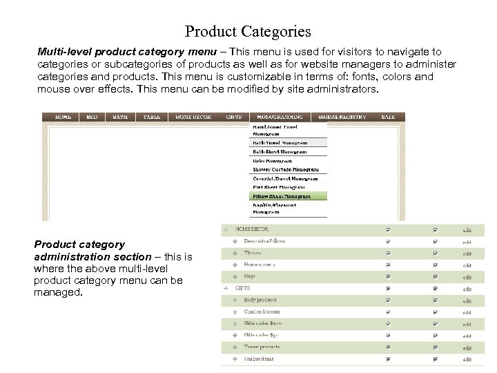 Product Categories Multi-level product category menu – This menu is used for visitors to