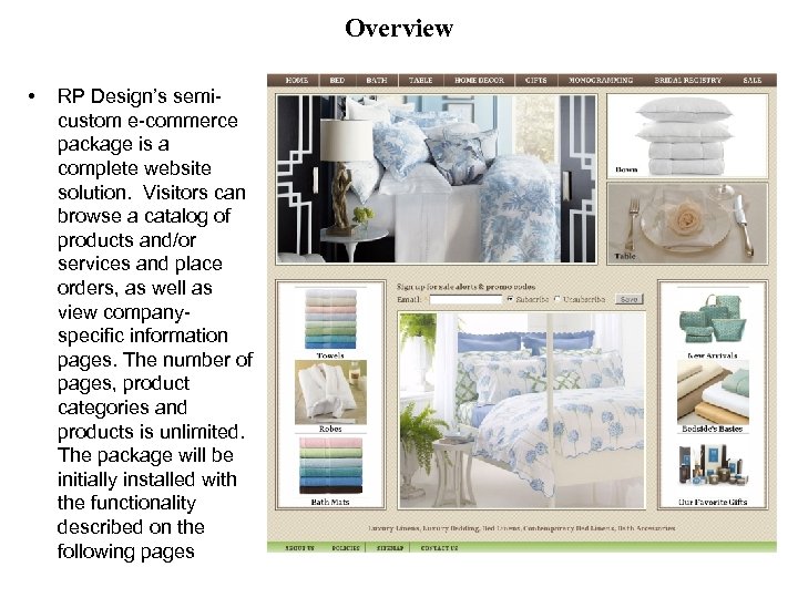 Overview • RP Design’s semicustom e-commerce package is a complete website solution. Visitors can