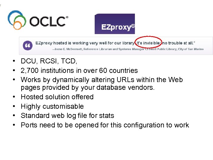  • DCU, RCSI, TCD, • 2, 700 institutions in over 60 countries •