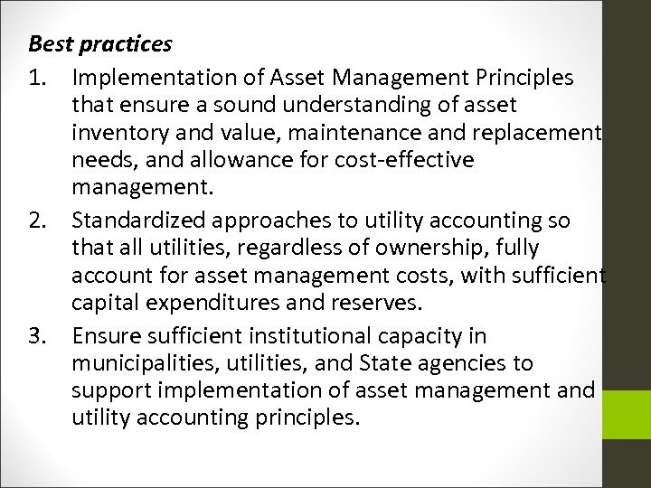 Best practices 1. Implementation of Asset Management Principles that ensure a sound understanding of