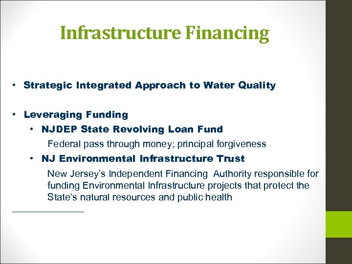 Infrastructure Financing • Strategic Integrated Approach to Water Quality • Leveraging Funding • NJDEP