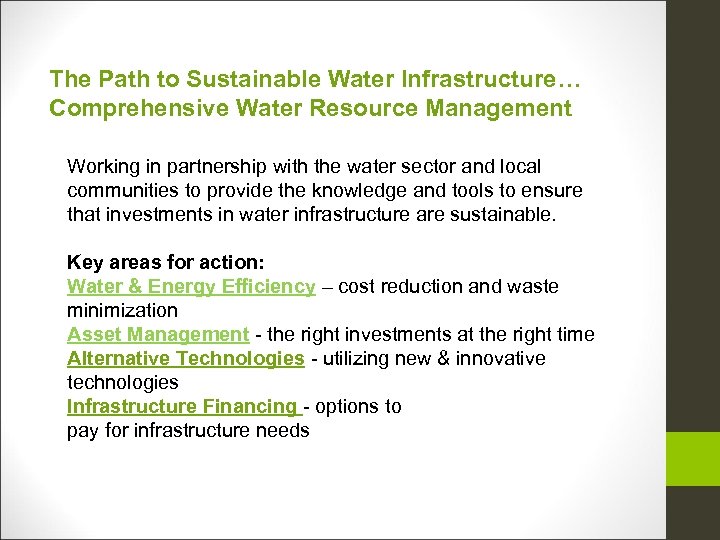 The Path to Sustainable Water Infrastructure… Comprehensive Water Resource Management Working in partnership with