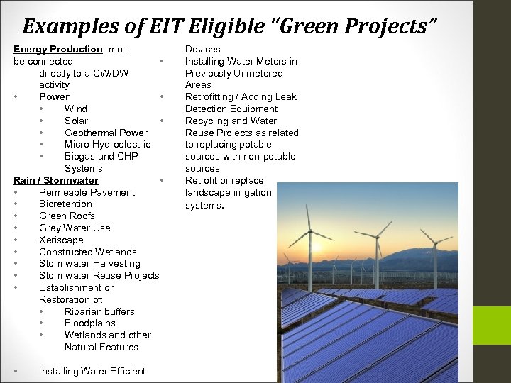 Examples of EIT Eligible “Green Projects” Energy Production -must • be connected directly to