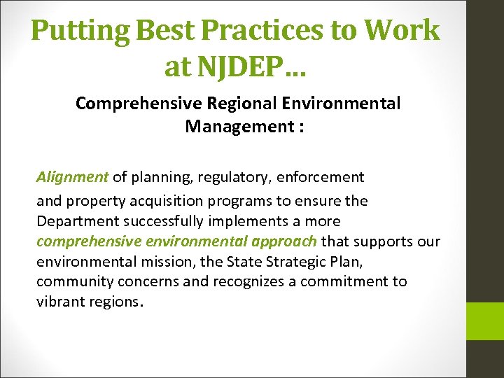 Putting Best Practices to Work at NJDEP… Comprehensive Regional Environmental Management : Alignment of