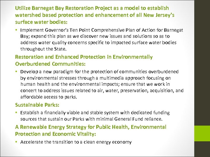 Utilize Barnegat Bay Restoration Project as a model to establish watershed based protection and