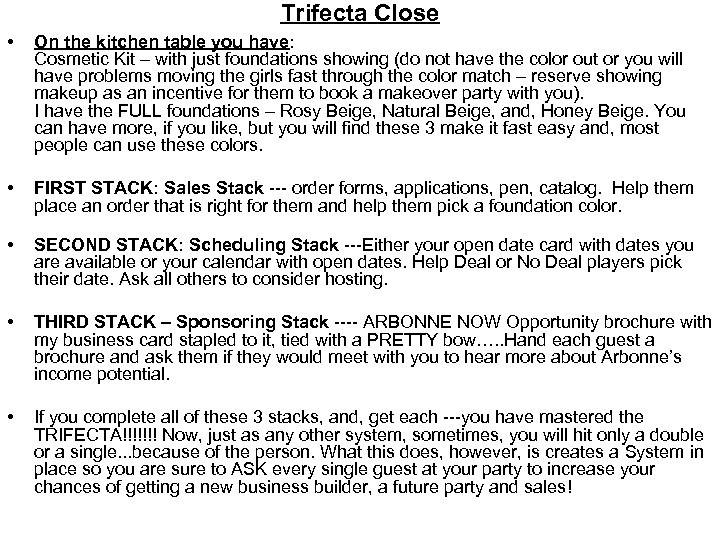 Trifecta Close • On the kitchen table you have: Cosmetic Kit – with just