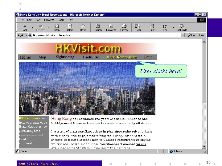 User clicks here! Mphil Thesis, Yanlei Diao 30 