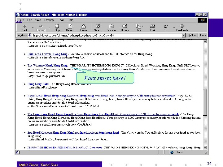 back Fact starts here! Mphil Thesis, Yanlei Diao 34 