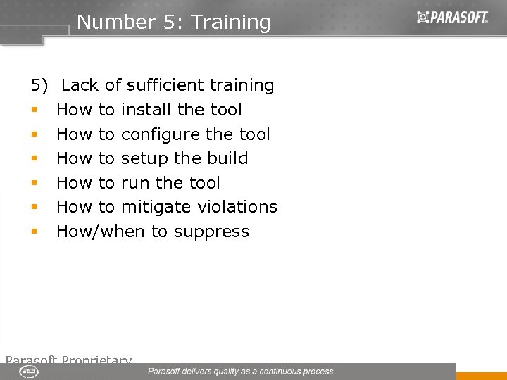 Number 5: Training 5) Lack of sufficient training § How to install the tool