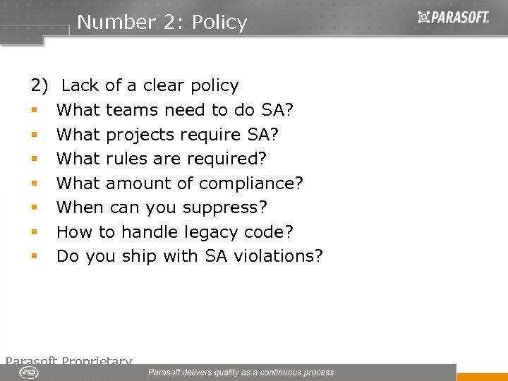 Number 2: Policy 2) Lack of a clear policy § What teams need to