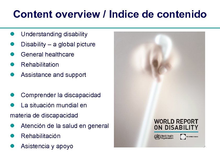 Content overview / Indice de contenido l Understanding disability l Disability – a global