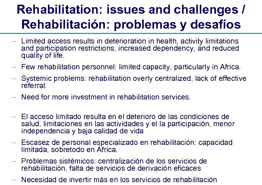 Rehabilitation: issues and challenges / Rehabilitación: problemas y desafíos - Limited access results in