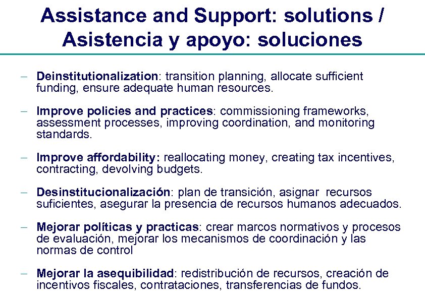 Assistance and Support: solutions / Asistencia y apoyo: soluciones - Deinstitutionalization: transition planning, allocate
