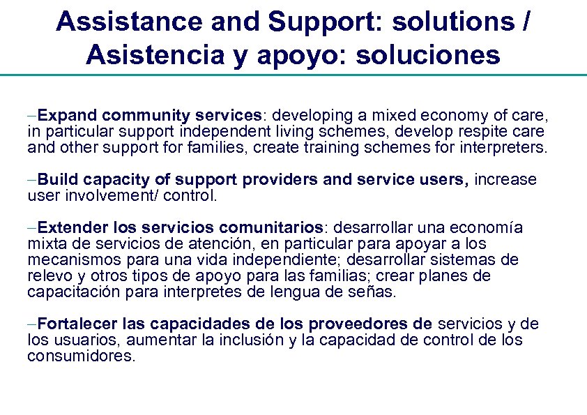 Assistance and Support: solutions / Asistencia y apoyo: soluciones -Expand community services: developing a