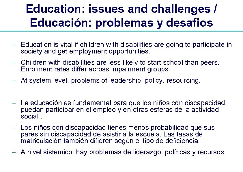 Education: issues and challenges / Educación: problemas y desafios - Education is vital if