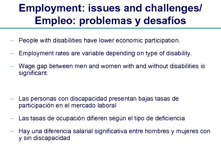 Employment: issues and challenges/ Empleo: problemas y desafíos - People with disabilities have lower