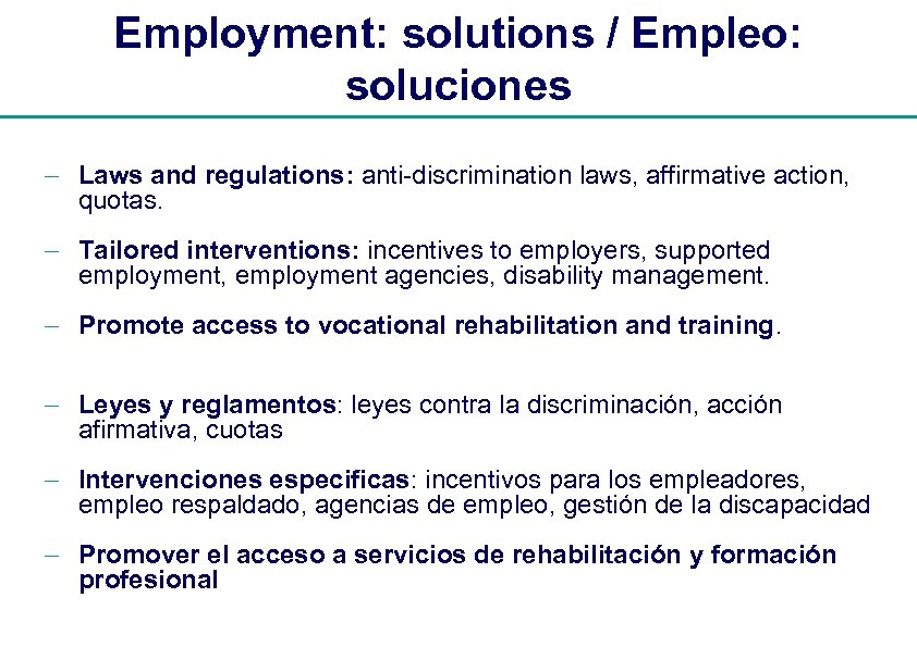 Employment: solutions / Empleo: soluciones - Laws and regulations: anti-discrimination laws, affirmative action, quotas.