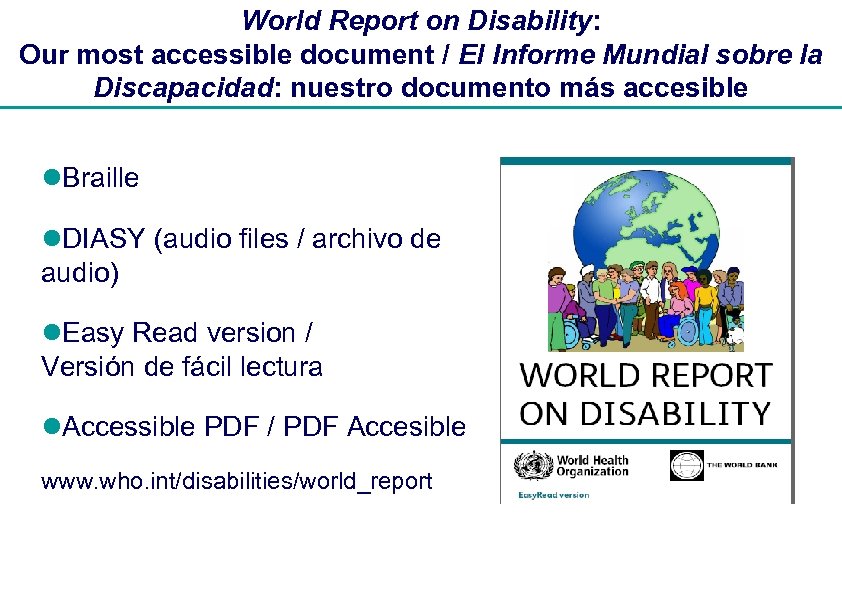 World Report on Disability: Our most accessible document / El Informe Mundial sobre la