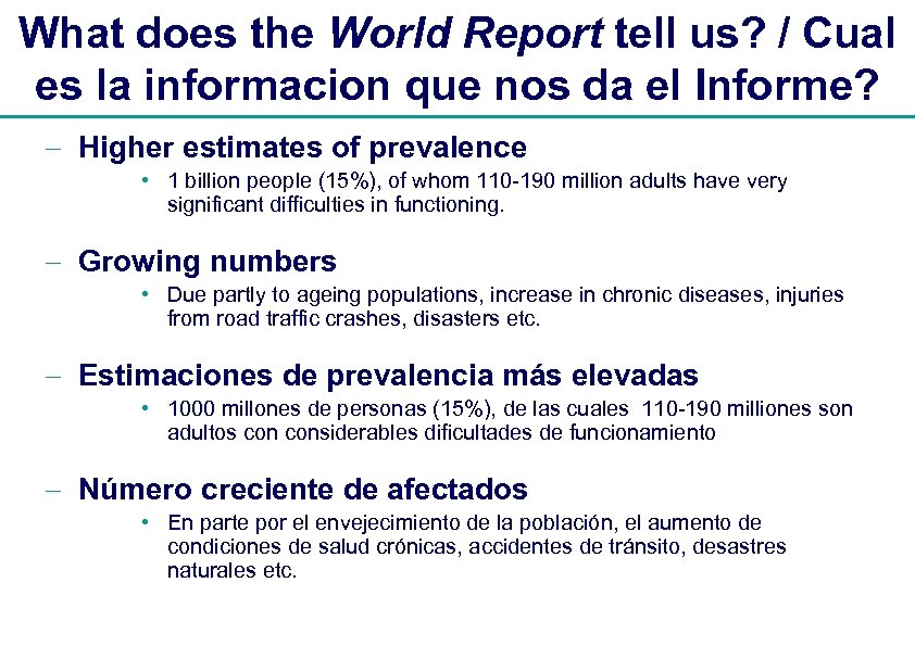 What does the World Report tell us? / Cual es la informacion que nos