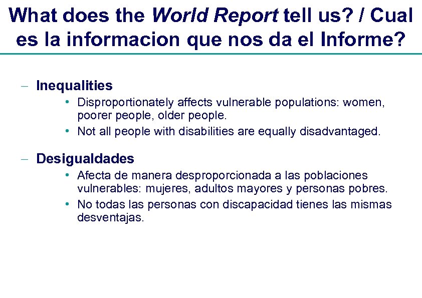 What does the World Report tell us? / Cual es la informacion que nos