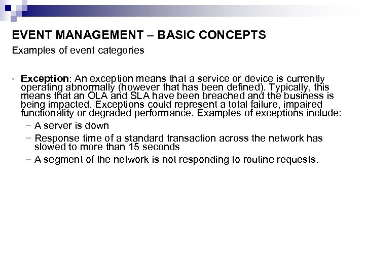 EVENT MANAGEMENT – BASIC CONCEPTS Examples of event categories • Exception: An exception means